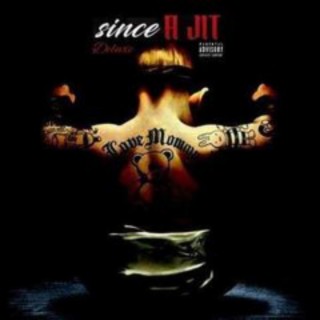 Since A Jit (Deluxe)