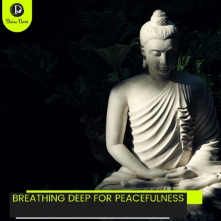 Breathing Deep for Peacefulness