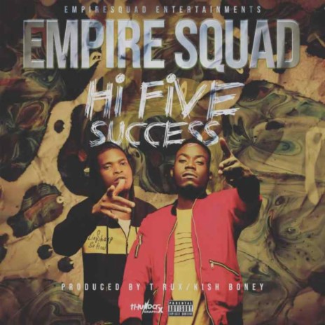 Hi Five Success ft. Tiez yo & Empire squad | Boomplay Music