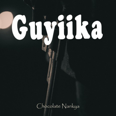 Guyiika | Boomplay Music