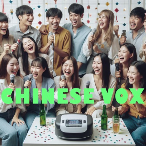 Chinese Vox | Boomplay Music