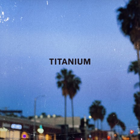 Titanium | Boomplay Music