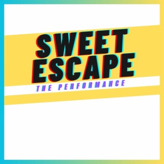 Sweet Escape