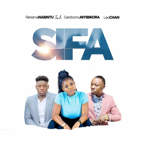 Sifa (feat. Gershomu Niyibikora & Leo Chan) | Boomplay Music