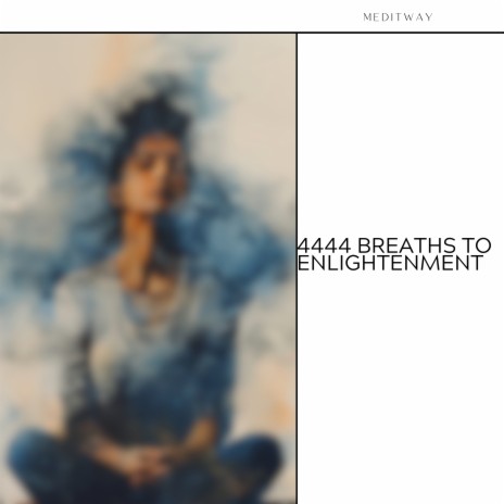 4444 Breaths to Enlightenment