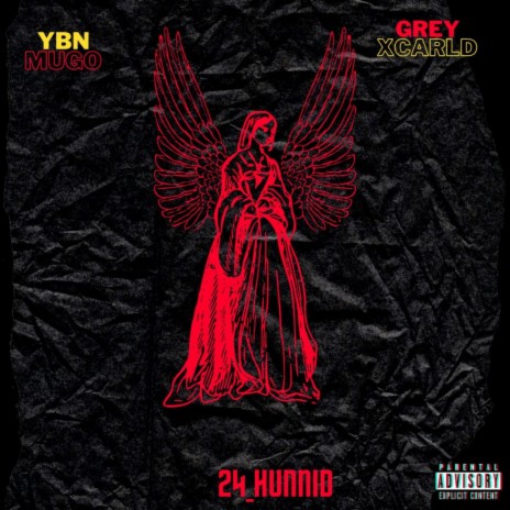 24 HUNNID ft. YBN MUGO & GREYXCARLD | Boomplay Music
