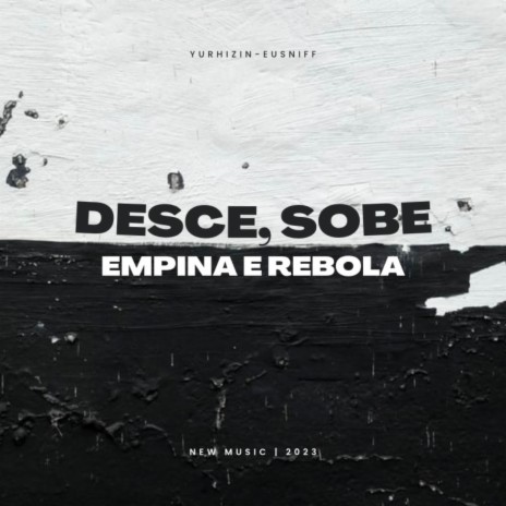 Desce, Sobe… | Boomplay Music