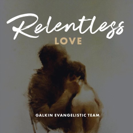 Relentless Love | Boomplay Music