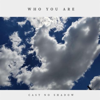 Who You Are