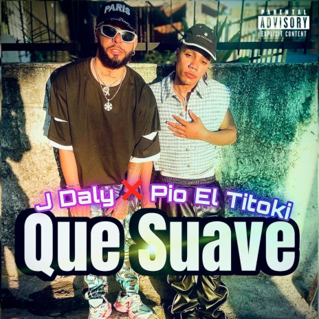 Que Suave ft. Pio El Titoki | Boomplay Music