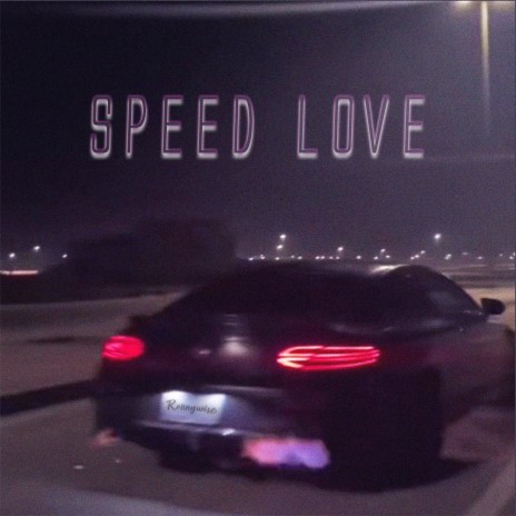 Speed Love | Boomplay Music