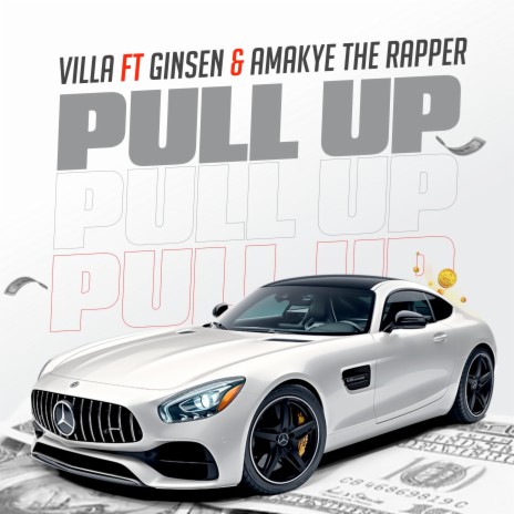 Pull Up ft. Ginsen & AmakyeTheRapper | Boomplay Music