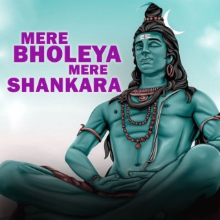 Mere Bholeya Mere Shankara