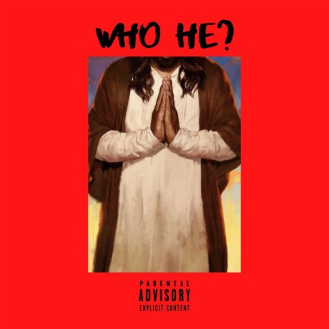 Who He? | Boomplay Music