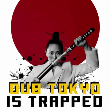 Dub Tokyo Is Trapped | Boomplay Music