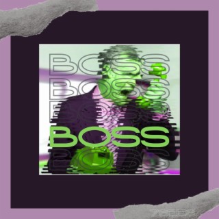 BOSS lyrics | Boomplay Music