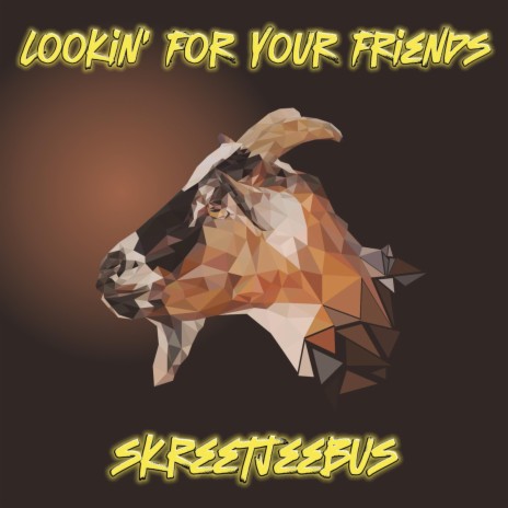 Lookin' for Your Friends | Boomplay Music