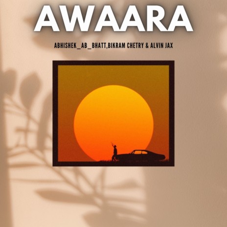 Awaara ft. Abhishek_Ab_Bhatt & Bikram Chetry | Boomplay Music
