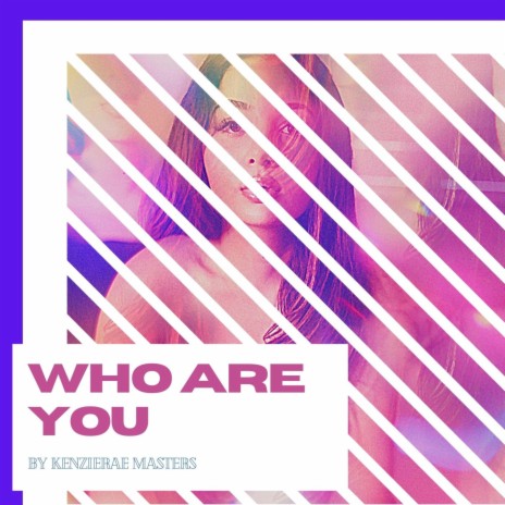 Who Are You | Boomplay Music