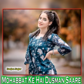 Mohabbat Ke Hai Dusman Saare