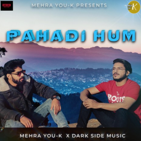 PAHADI HUM ft. DARK SIDE MUSIC