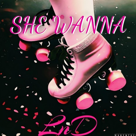 She Wanna (Radio Edit) | Boomplay Music