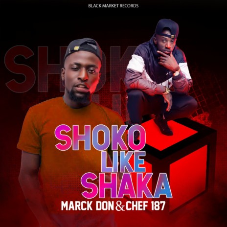 Shoko Like Shaka ft. Chef 187 | Boomplay Music