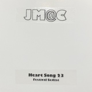 Heart Song 23 Festival Setlist