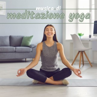 Musica di Meditazione Yoga: Rilassati con le Più Belle Melodie della Natura per la Calma e l'Equilibrio Interiore