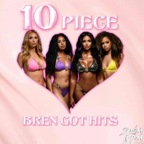 10 PIECE ft. BREN GOT HITS | Boomplay Music