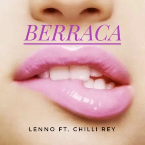 Berraca ft. Chilli Rey | Boomplay Music