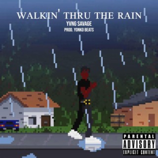 Walkin thru the rain