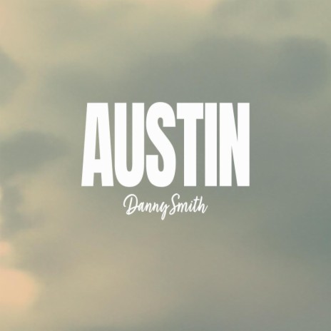 Austin | Boomplay Music