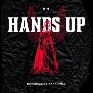 Hands Up ft. Tanknine9 lyrics | Boomplay Music