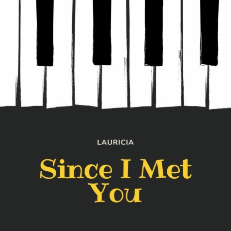 Since I Met You | Boomplay Music