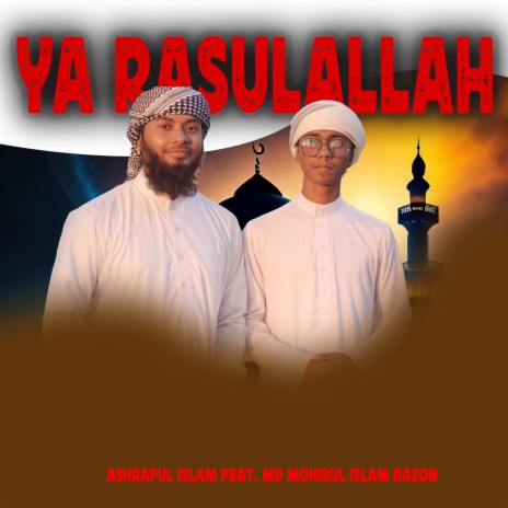 Ya Rasulallah ft. Md Mohirul Islam Razon | Boomplay Music