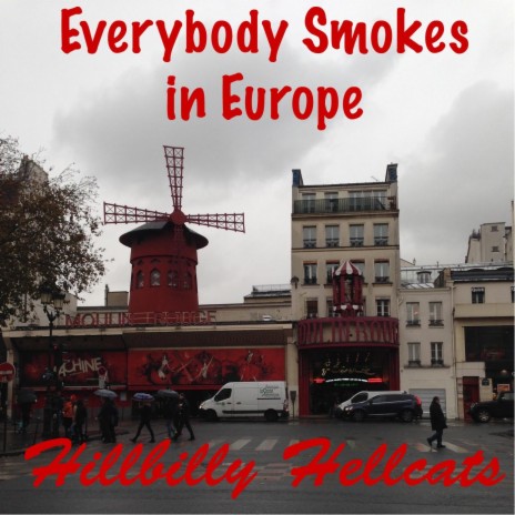 Everybody Smokes in Europe | Boomplay Music