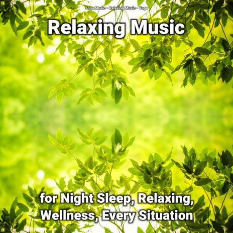 Relaxing Music for Wellness Pt. 40 ft. Relaxing Music & Yoga