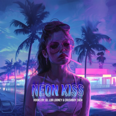 Neon Kiss ft. The Crushboys & Lor Looney | Boomplay Music