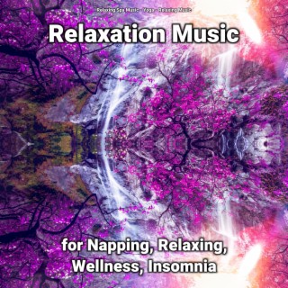 Relaxation Music for Napping, Relaxing, Wellness, Insomnia