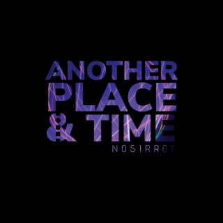 Another Place & Time lyrics | Boomplay Music