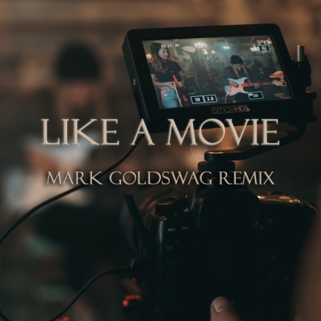 Like a Movie (Mark Goldswag Remix) | Boomplay Music