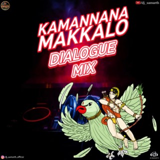 KAMANNANA MAKKALO HOLI DIALOGUE DJ MIX DJ SAMARTH