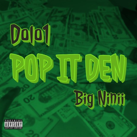 POP IT DEN ft. Big Ninii | Boomplay Music