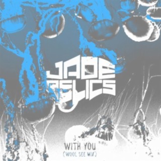 With You (feat. Jade Relics)