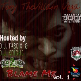 Blame Me, Vol. 1 Hosted Dj TyStyx & Dj Knight album ver.