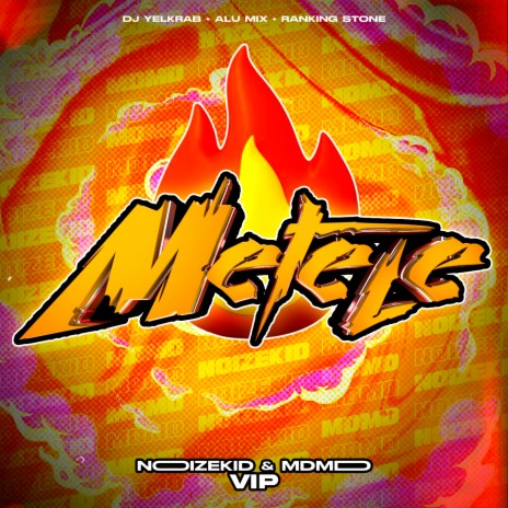 Metele (Noizekid & Mdmd Vip) ft. DJ Yelkrab, MDMD, Alu Mix & Ranking Stone | Boomplay Music