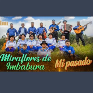 MI PASADO //Miraflores de Imbabura