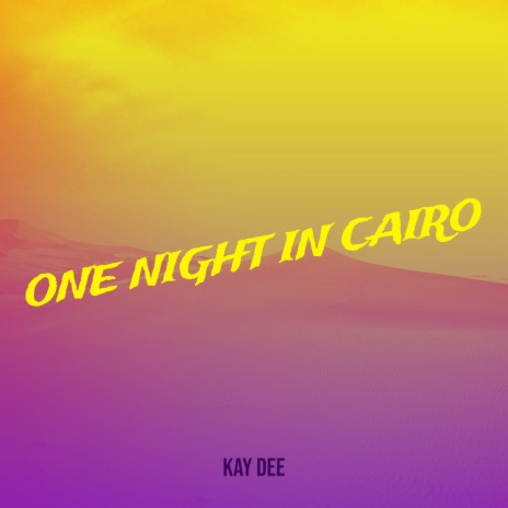 One Night in Cairo | Boomplay Music