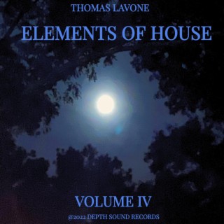 Elements of House Volume IV